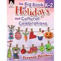 Shell Education Shell Education 51046 The Big Book Of Holidays And Cultural Celebrations 51046